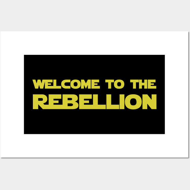 Welcome To The Rebellion Wall Art by  Funny .designs123